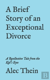 A Brief Story Of An Exceptional Divorce