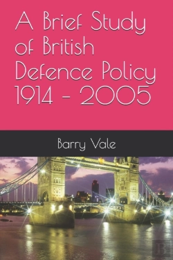 Bertrand.pt - A Brief Study Of British Defence Policy 1914 - 2005