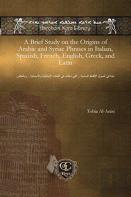 A Brief Study On The Origins Of Arabic And Syriac Phrases In Italian, Spanish, French, English, Greek, And Latin