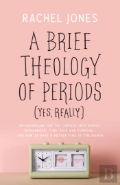A Brief Theology Of Periods (Yes, Really)