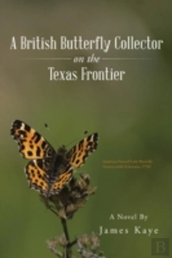 Bertrand.pt - A British Butterfly Collector On The Texas Frontier