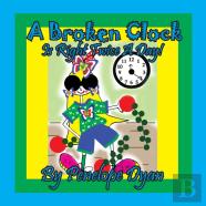 A Broken Clock Is Right Twice A Day!