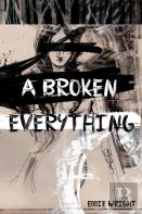 A Broken Everything