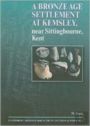 A Bronze Age Settlement At Kemsley Near Sittingbourne, Kent