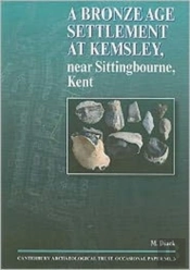 A Bronze Age Settlement At Kemsley Near Sittingbourne, Kent