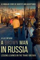 A Brown Man In Russia