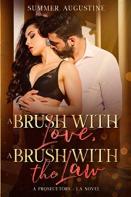 A Brush With Love, A Brush With The Law