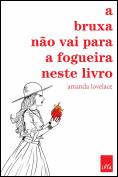 A Bruxa não Vai para a Fogueira neste Livro