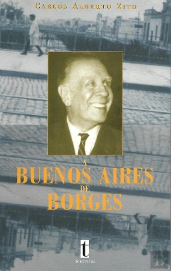 Bertrand.pt - A Buenos Aires de Borges