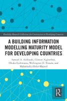 A Building Information Modelling Maturity Model For Developing Countries