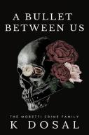 A Bullet Between Us