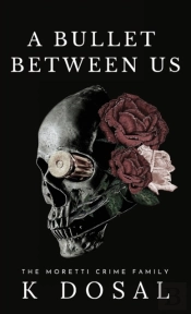 A Bullet Between Us