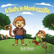 A Bully In Monkeyville