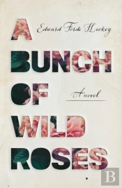 A Bunch Of Wild Roses
