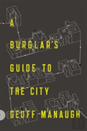 A Burglar'S Guide To The City