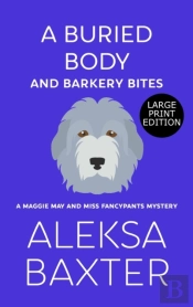 A Buried Body And Barkery Bites
