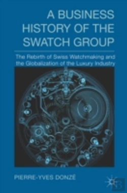 Bertrand.pt - A Business History Of The Swatch Group