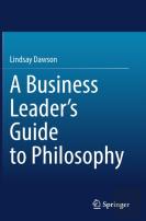 A Business Leaderâ€™S Guide To Philosophy
