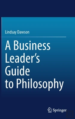 Bertrand.pt - A Business Leaderâ€™S Guide To Philosophy