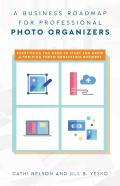 A Business Roadmap For Professional Photo Organizers