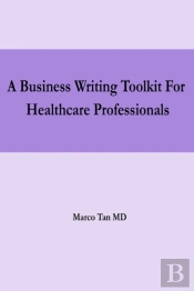 A Business Writing Toolkit For Healthcare Professionals