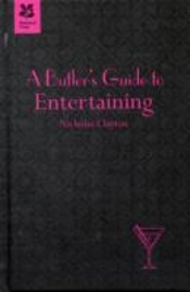 A Butler'S Guide To Entertaining