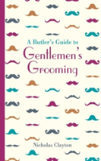 A Butler'S Guide To Gentlemen'S Grooming
