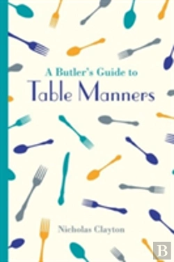 Bertrand.pt - A Butler'S Guide To Table Manners