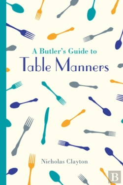 Bertrand.pt - A Butler'S Guide To Table Manners