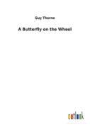 A Butterfly On The Wheel