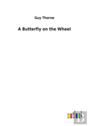 A Butterfly On The Wheel