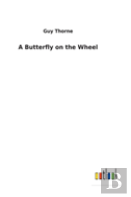 A Butterfly On The Wheel