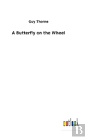 A Butterfly On The Wheel