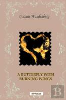 A Butterfly With Burning Wings