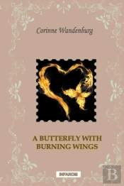A Butterfly With Burning Wings