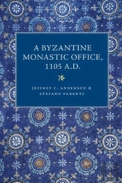 A Byzantine Monastic Office 1105 A.D.