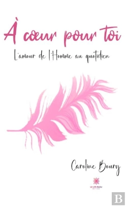 Bertrand.pt - A C Ur Pour Toi - L Amour De L Homme Au Quotidie