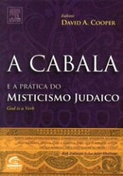 A Cabala e a Prática do Misticismo Judaico