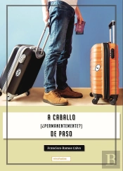 A Caballo (¿Permanentemente?) De Paso