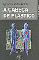 A Cabeça de Plástico