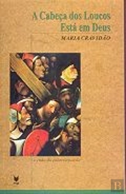 Bertrand.pt - A Cabeça dos Loucos Está em Deus