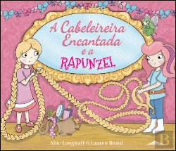 Bertrand.pt - A Cabeleireira Encantada e a Rapunzel