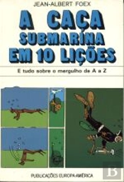 A Caça Submarina em 10 Lições