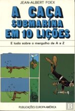 Bertrand.pt - A Caça Submarina em 10 Lições
