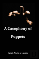 A Cacophony Of Puppets