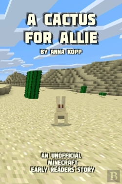 Bertrand.pt - A Cactus For Allie: An Unofficial Minecr