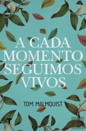 A Cada Momento Seguimos Vivos