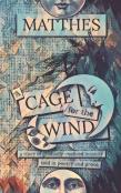 A Cage For The Wind