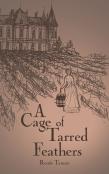 A Cage Of Tarred Feathers