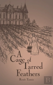 A Cage Of Tarred Feathers